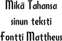 Mattheus lettertype - stencils met uw tekst
